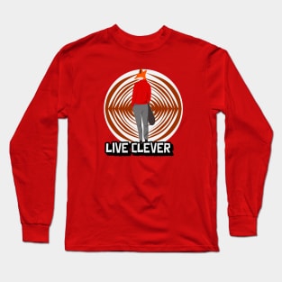 Live Clever Long Sleeve T-Shirt